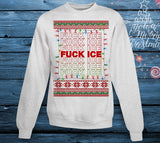 Fuck Ice Ugly Christmas Sweatshirt