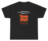 *NEW* I Would Dropkick A Child For A Rumple Minze Tee
