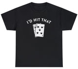 I'd Hit That Blackjack Tee
