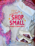 It’S A Good Day To Shop Small Boutique Name Custom Sweatshir