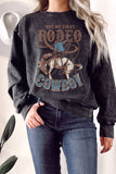 Not My First Rodeo Cowboy Mineral Graphix Terry Sweatshirt