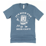 It’S Beer Can, Not Beer Can’T Graphic Tee  255