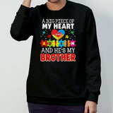 A Big Piece Of My Heart Autism And Hesâ€™s My Brother T-shirts