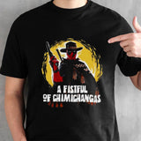 A Fistful Of Chimichangas Shirt