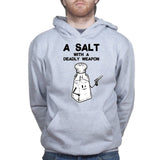 Unisex A Salt With A Deadly Weapon Hoodie