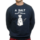 Unisex A Salt With A Deadly Weapon Sweatshirt Style001