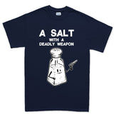 Men's A Salt With A Deadly Weapon T-shirt