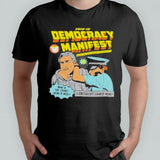 A Succulent Chinese Meal This Is Democracy Manifest T Shirt