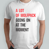 A lot of Wolfpack going on at the moment shirts