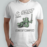 A salt with a deady weapon shirts