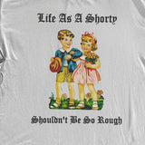 LIFE AS A SHORTY HEAVYWEIGHT WHITE T-SHIRT