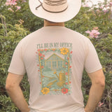 I'll Be In My Office T Shirt