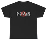 AAA Eating Ass Is Not A Crime T Shirt