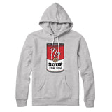 No Soup For You Hoodie