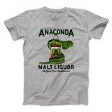 Anaconda Malt Liquor Funny Movie Men/Unisex T-Shirt