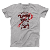 It's Not Gonna Lick Itself Men/Unisex T-Shirt