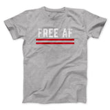 Free AF Men/Unisex T-Shirt
