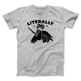 Literally Me Unicorn Men/Unisex T-Shirt