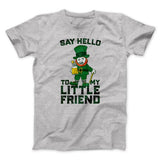 Say Hello To My Little Friend Men/Unisex T-Shirt