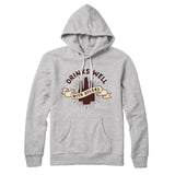 Drinks Well with Others Hoodie