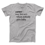 Nobody Puts Baby In A Corner Funny Movie Men/Unisex T-Shirt