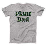 Plant Dad Men/Unisex T-Shirt