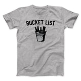 Bucket List Men/Unisex T-Shirt