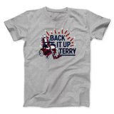 Back It Up Terry Men/Unisex T-Shirt