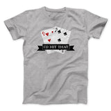 I'd Hit That Funny Men/Unisex T-Shirt