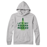 Let's Get Shamrocked Hoodie