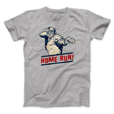 Home Run! Funny Men/Unisex T-Shirt