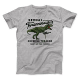Sexual Tyrannosaurus Chewing Tobacco Funny Movie Men/Unisex T-Shirt