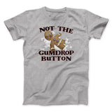 Not The Gumdrop Buttons Funny Movie Men/Unisex T-Shirt