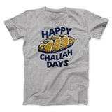 Happy Challah Days Funny Hanukkah Men/Unisex T-Shirt