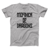 Mother of Dragons Men/Unisex T-Shirt