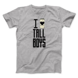 I Love Tall Boys Men/Unisex T-Shirt
