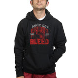 Unisex Ain't Got Time To Bleed Hoodie Style001