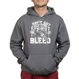 Unisex Ain't Got Time To Bleed Hoodie Style001