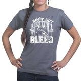 Ladies Ain't Got Time To Bleed T-shirt Style001