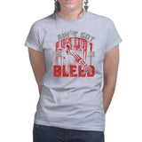 Ladies Ain't Got Time To Bleed T-shirt Style001