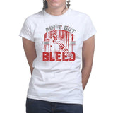 Ladies Ain't Got Time To Bleed T-shirt Style001