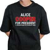 Alice Cooper For President A Troubled Man For Troubled Times Shirt