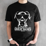 All Dogs Are Cool Great Danes shirt