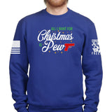 All I Want For Christmas Is Pew Sweatshirt Style001