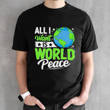 All I Want Is World Peace Graphic shirt