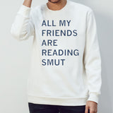 All My Friends Are Reading Smut Shirt