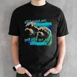 All i want are snuggles but all i get are struggles raccoon T-shirt