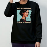 All my homies love fleabag shirts
