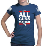 All Guns Matter Ladies T-shirt Style001