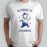 Allergic To Children Shirts